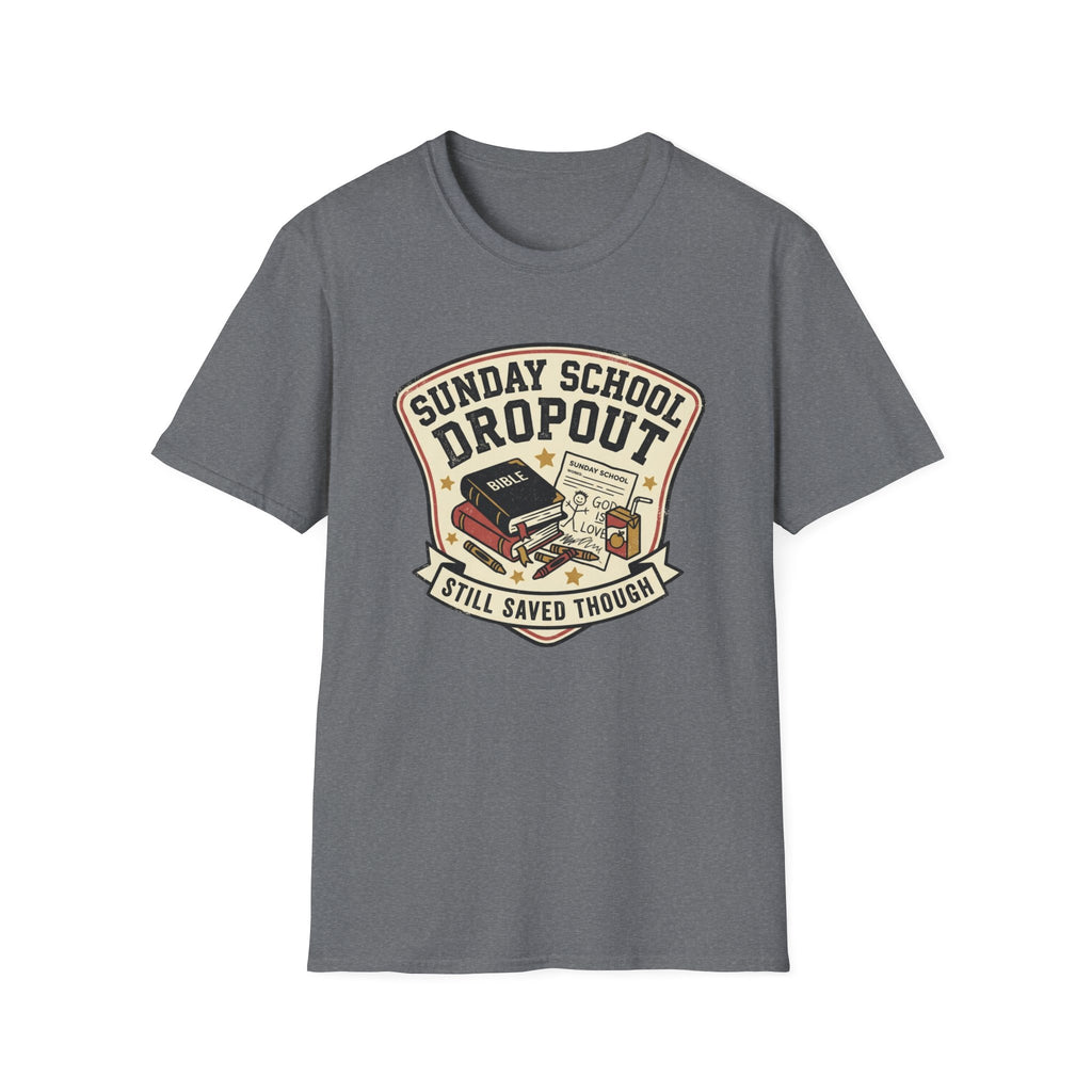 Sunday School Dropout T-Shirt