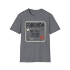 Forgiven But Still Talking T-Shirt