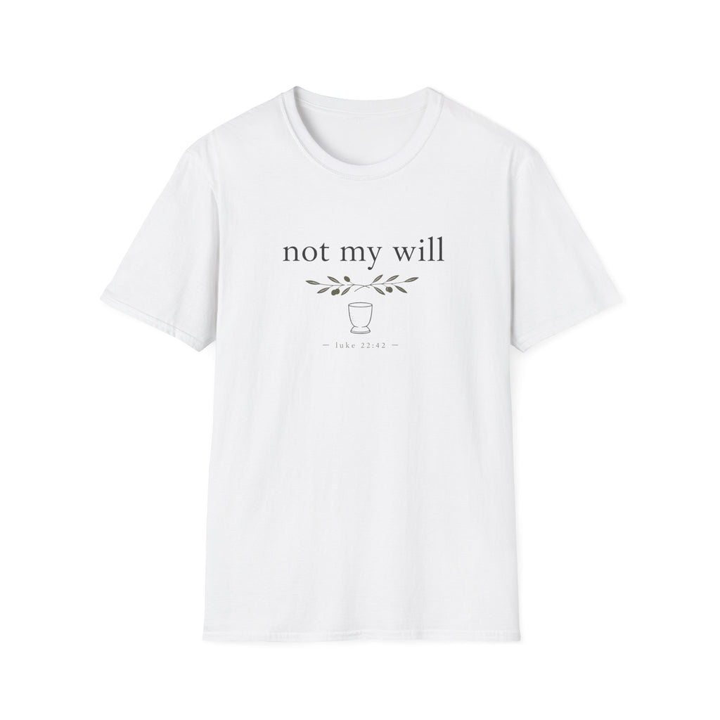 Not My Will T-Shirt
