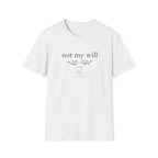 Not My Will T-Shirt