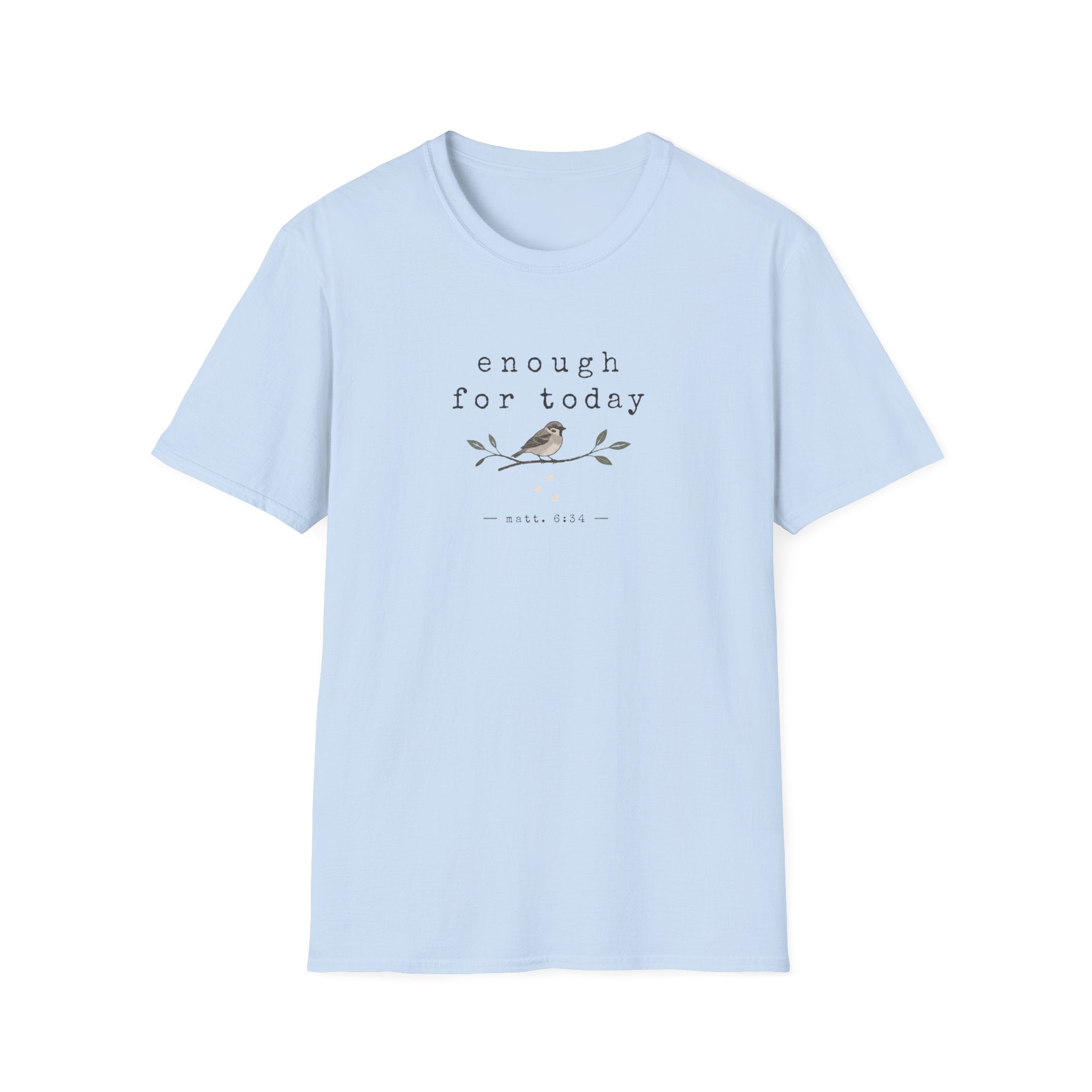 Enough For Today T-Shirt