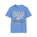 Talk Is Cheap T-Shirt