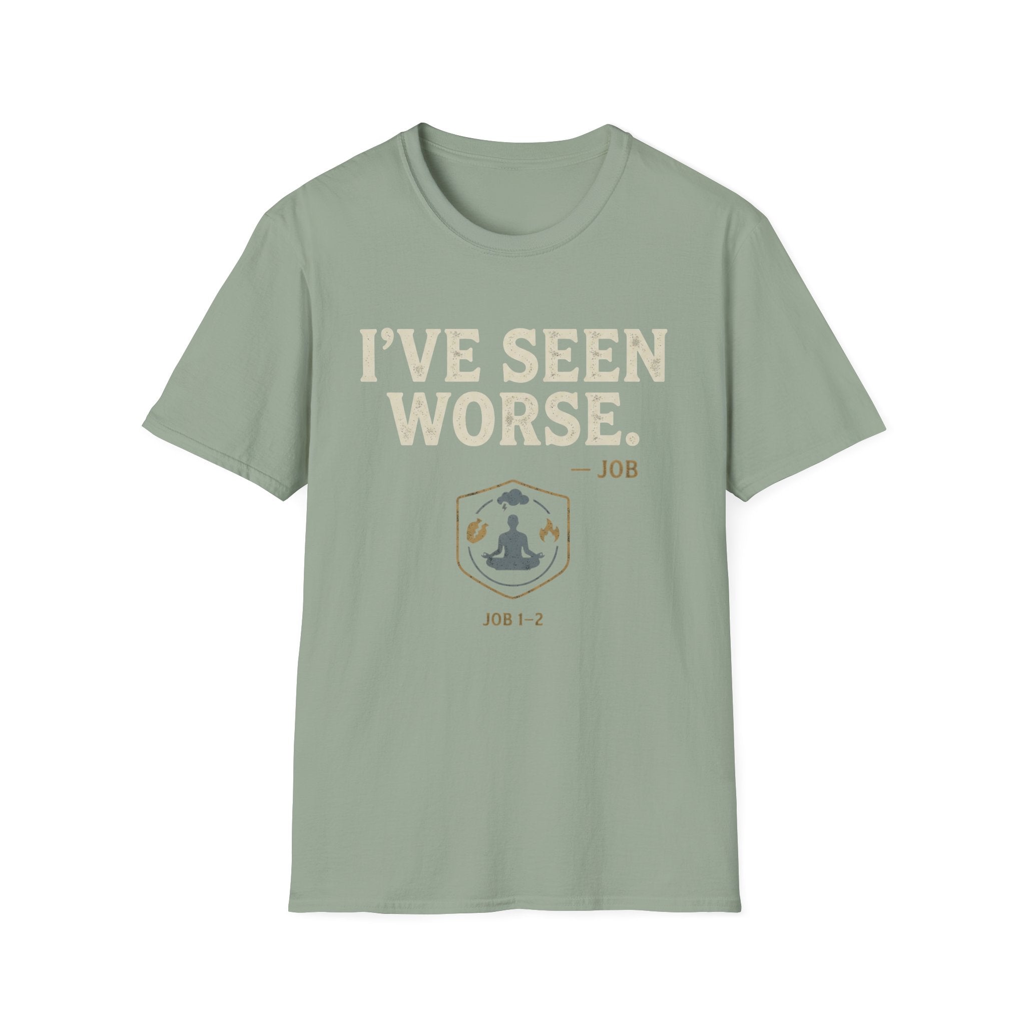 I've Seen Worse T-Shirt