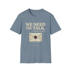 We Need To Talk T-Shirt