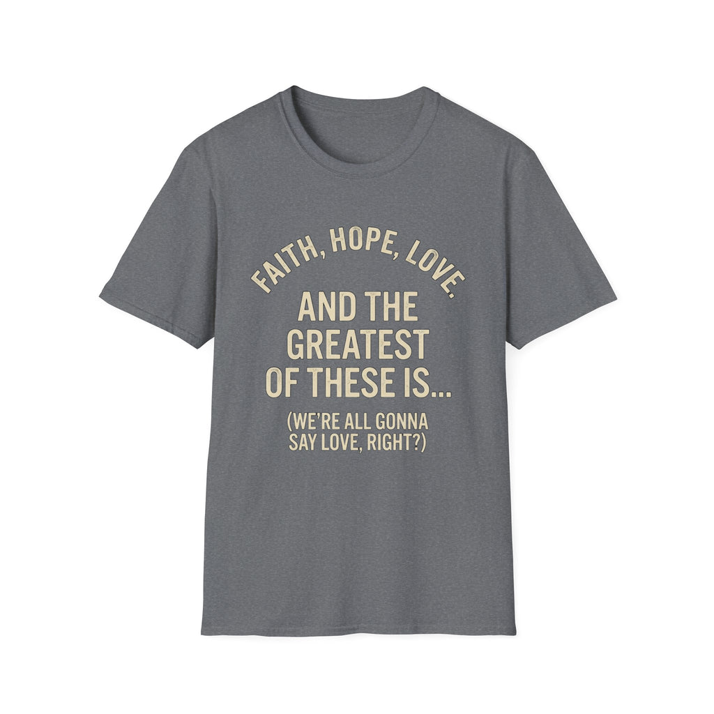 Faith Hope Love T-Shirt