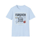 Forgiven But Still Talking T-Shirt