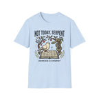 Not Today, Serpent T-Shirt