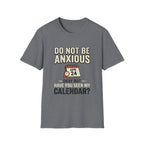 Don't Be Anxious T-Shirt
