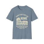 No Place Like Rome T-Shirt