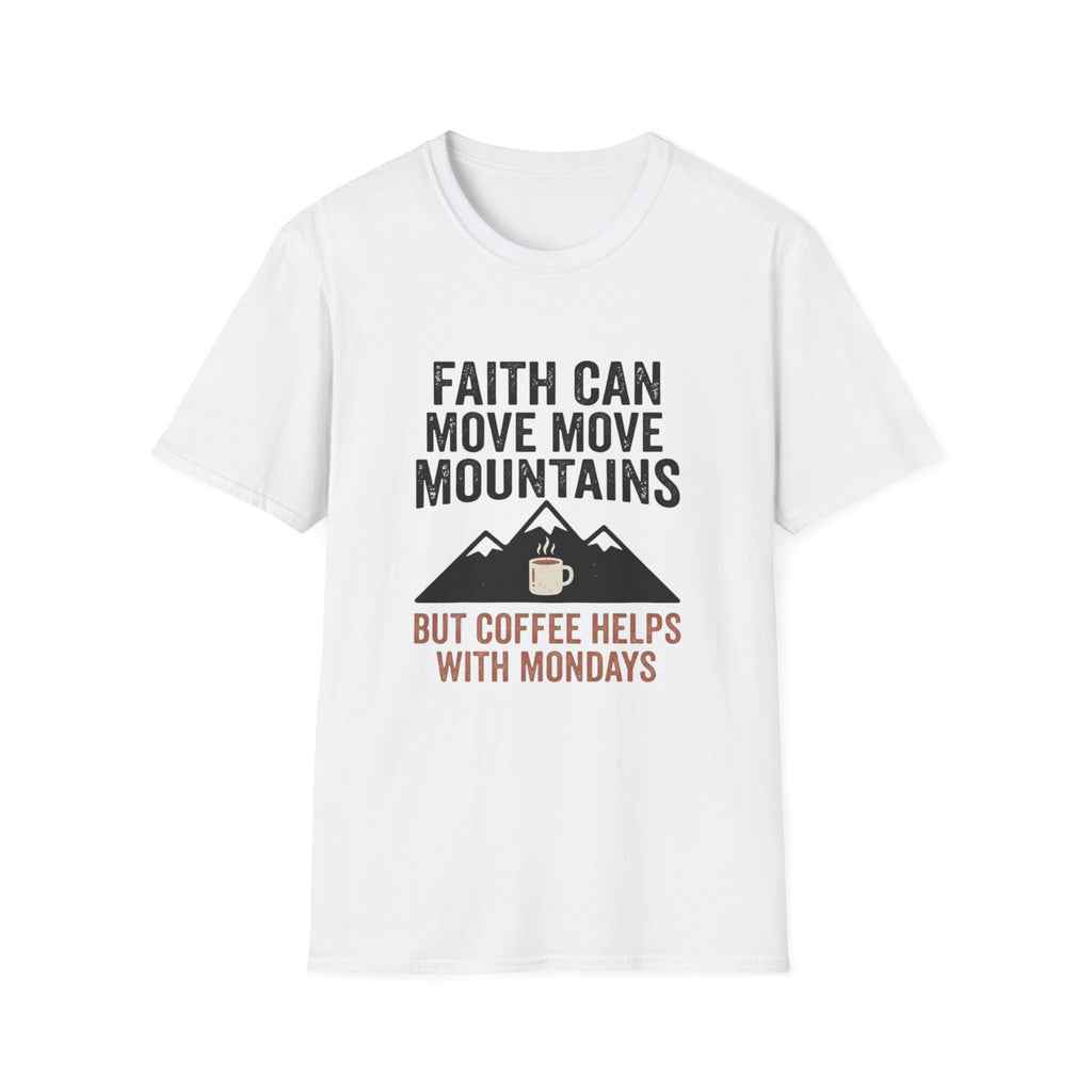 Faith Can Move Mountains T-Shirt
