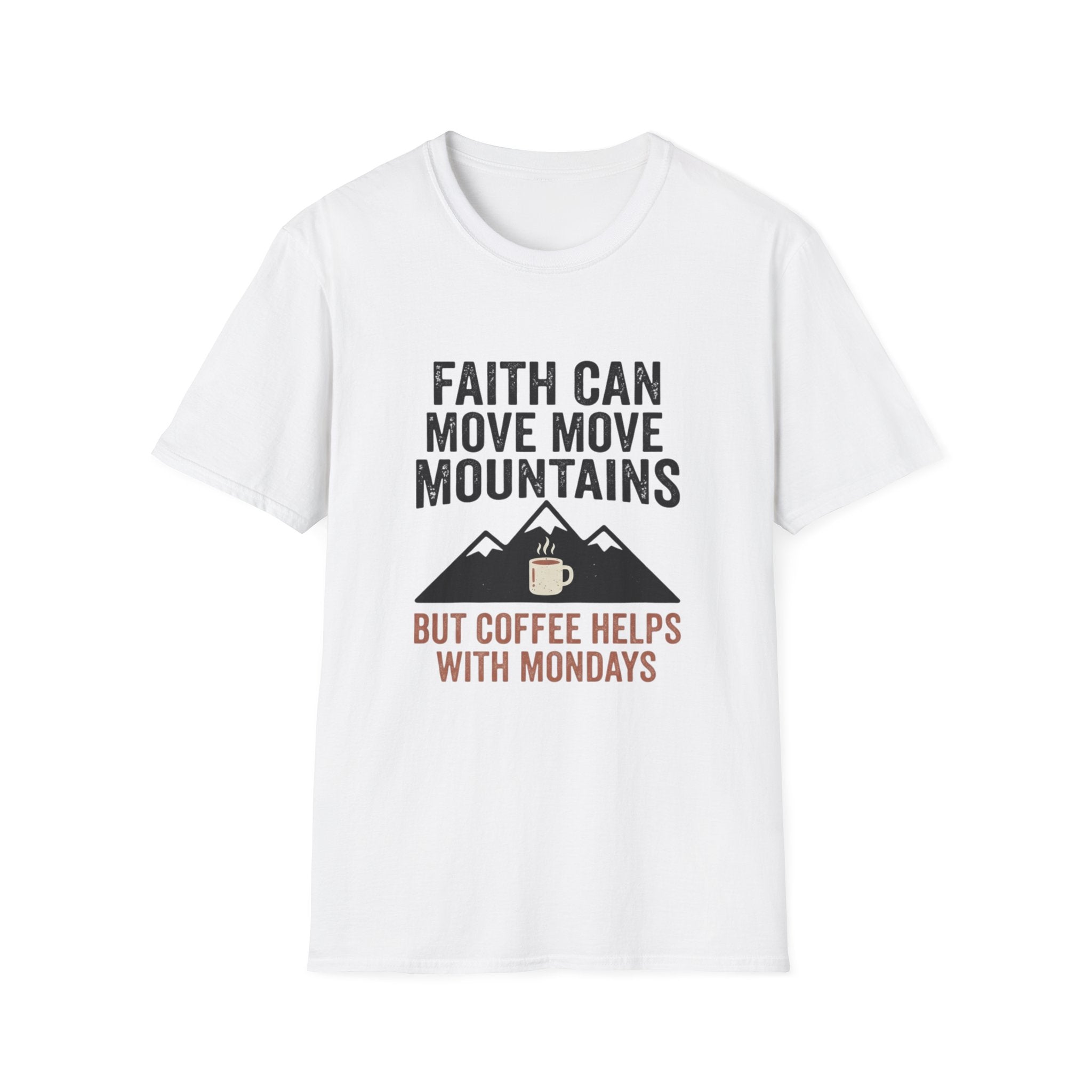 Faith Can Move Mountains T-Shirt