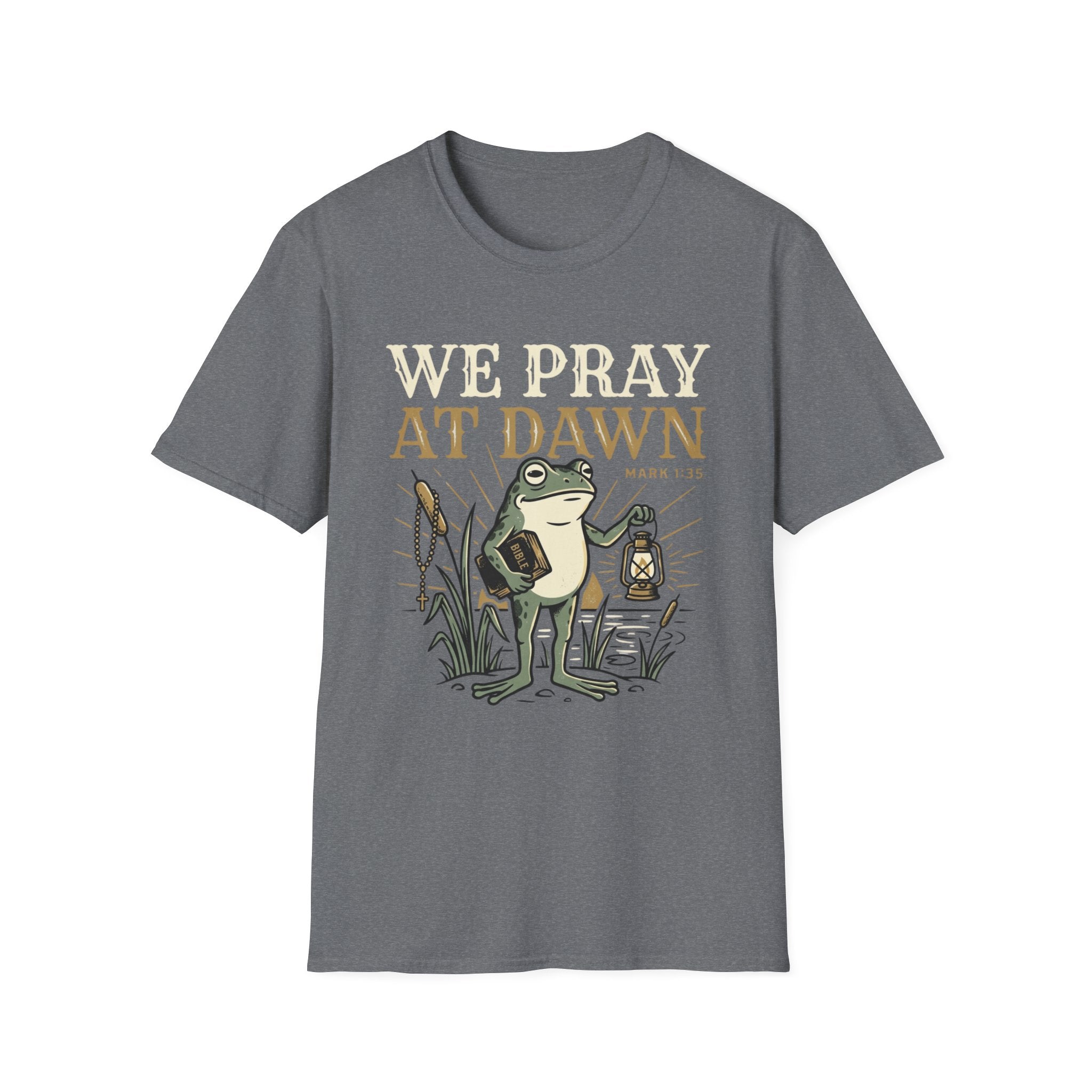 We Pray at Dawn T-Shirt