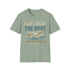 Don't Rock the Boat T-Shirt