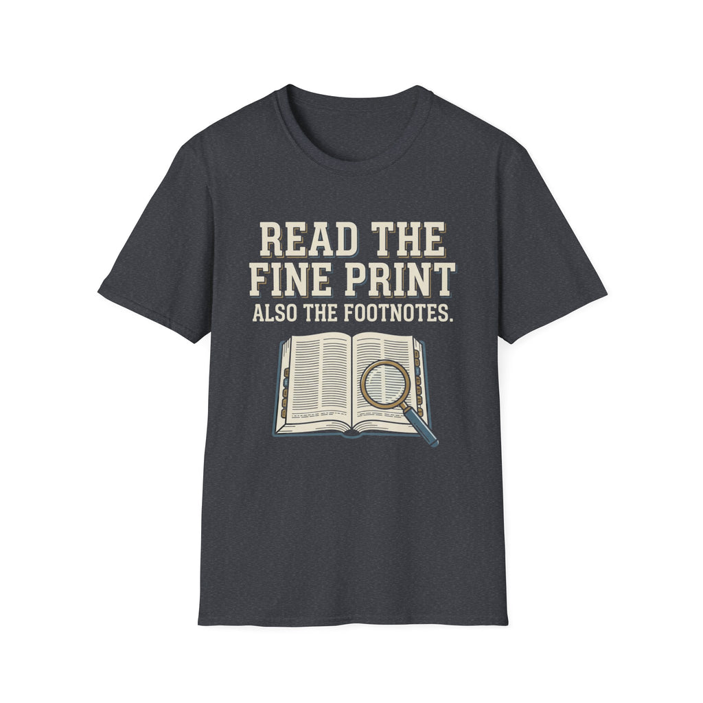 Read The Fine Print T-Shirt