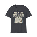 Read The Fine Print T-Shirt