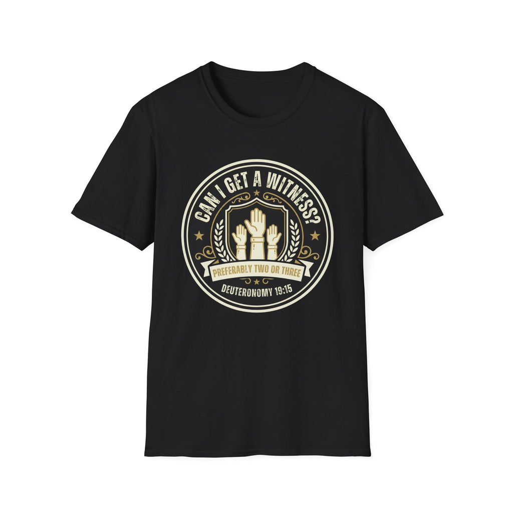 Can I Get A Witness T-Shirt