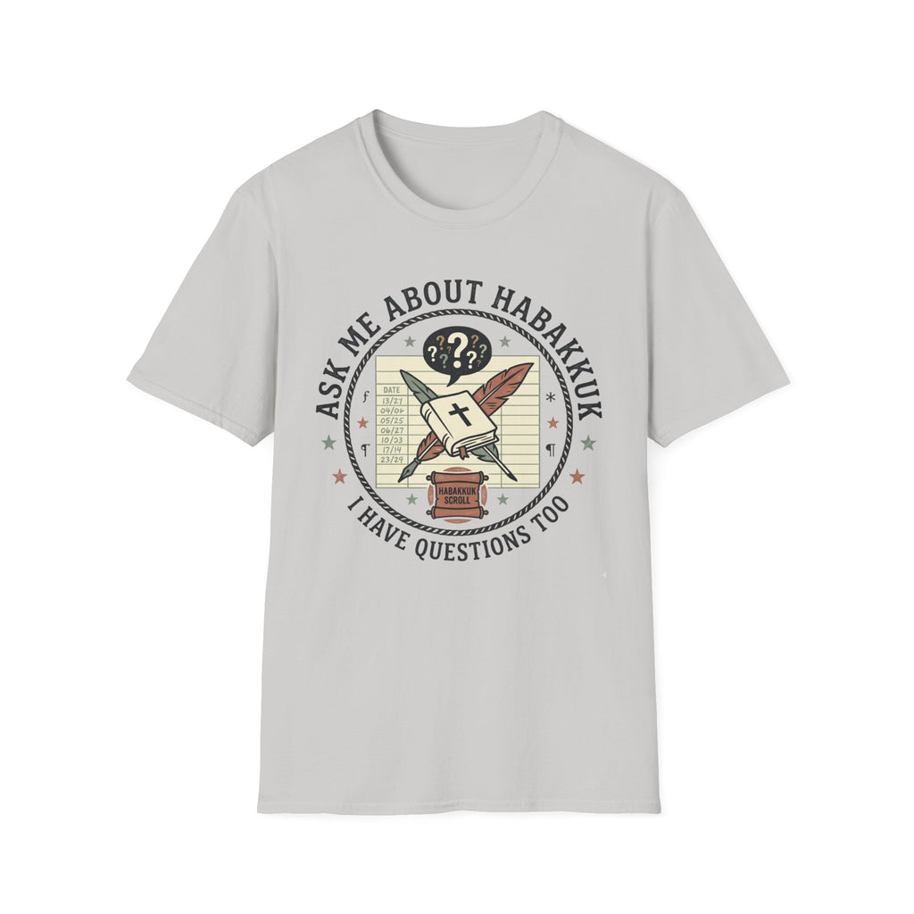 Ask Me About Habakkuk T-Shirt