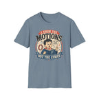 Know the Motions T-Shirt
