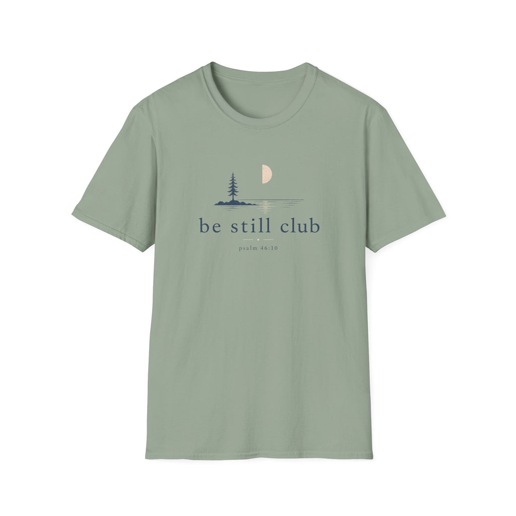 Be Still Club T-Shirt