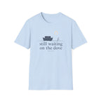 Waiting On the Dove T-Shirt