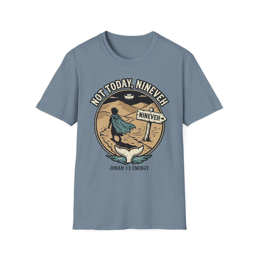 Not Today Nineveh T-Shirt