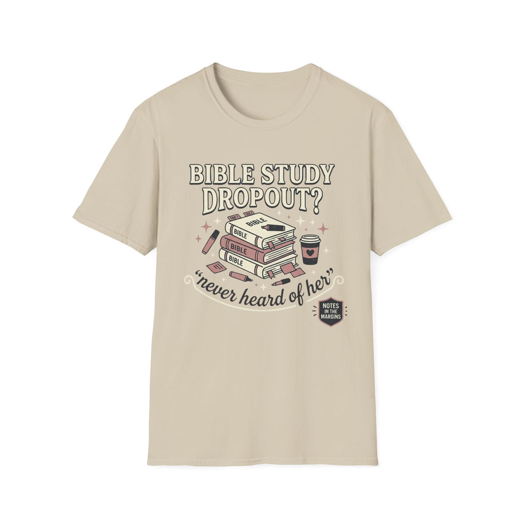 Bible Study Dropout T-Shirt