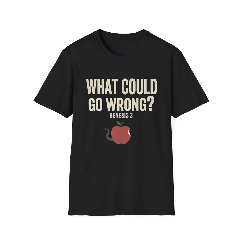 What Could Go Wrong T-Shirt