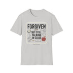 Forgiven But Still Talking T-Shirt