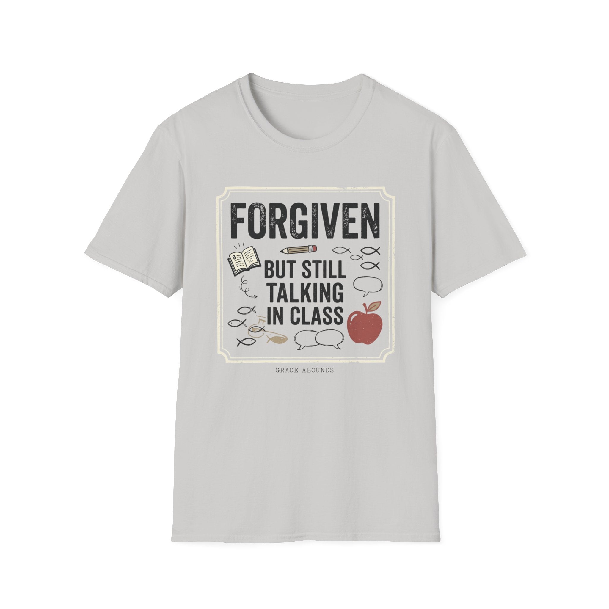 Forgiven But Still Talking T-Shirt