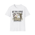 Not Today, Serpent T-Shirt