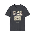 We Need To Talk T-Shirt