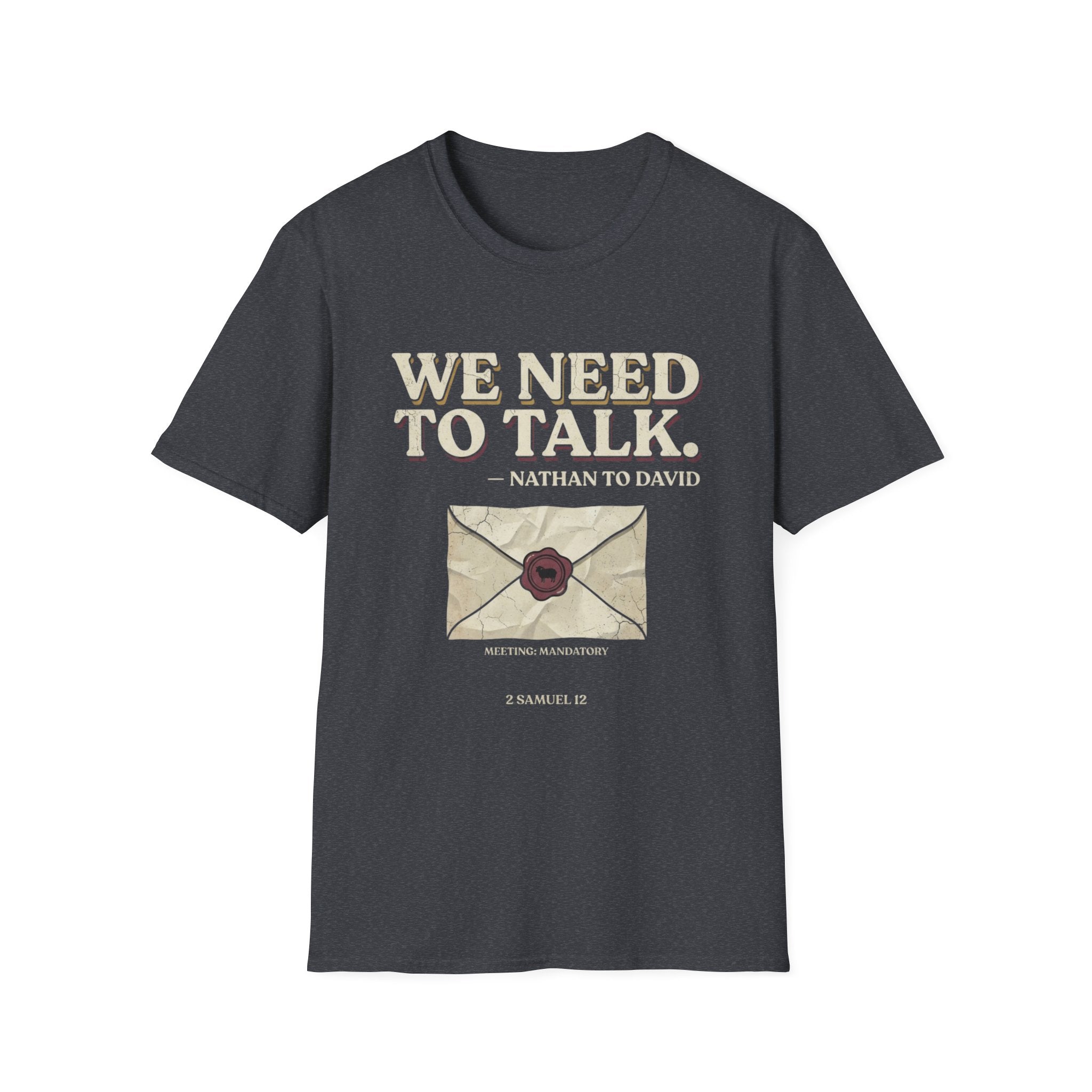 We Need To Talk T-Shirt