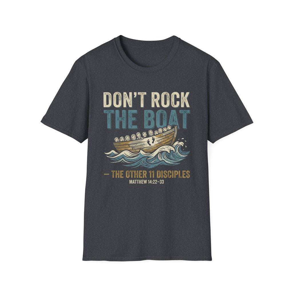Don't Rock the Boat T-Shirt