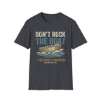Don't Rock the Boat T-Shirt