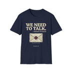 We Need To Talk T-Shirt