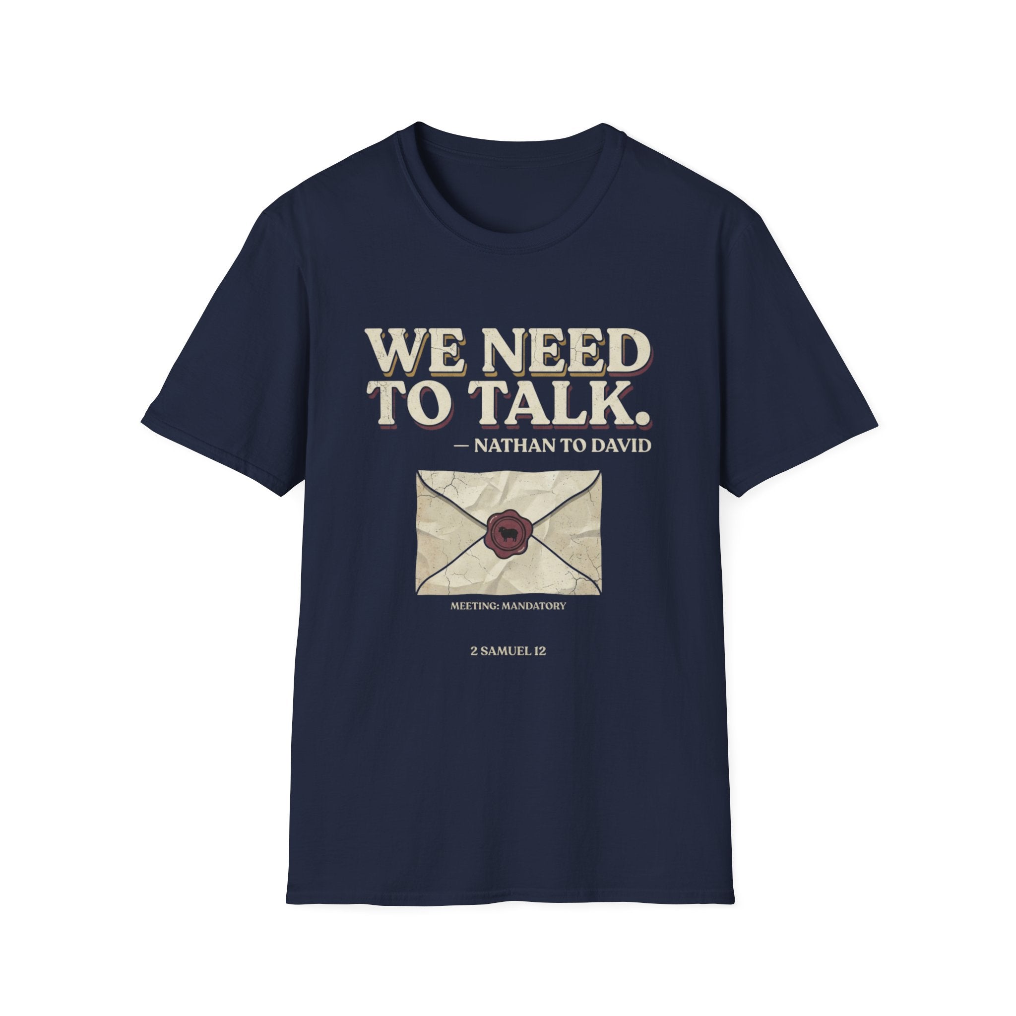 We Need To Talk T-Shirt