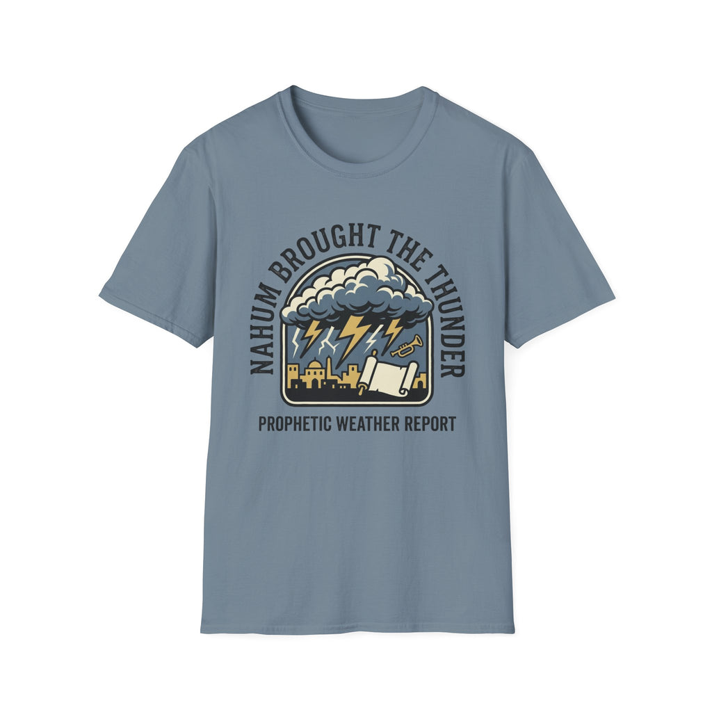 Nahum Brought the Thunder T-Shirt