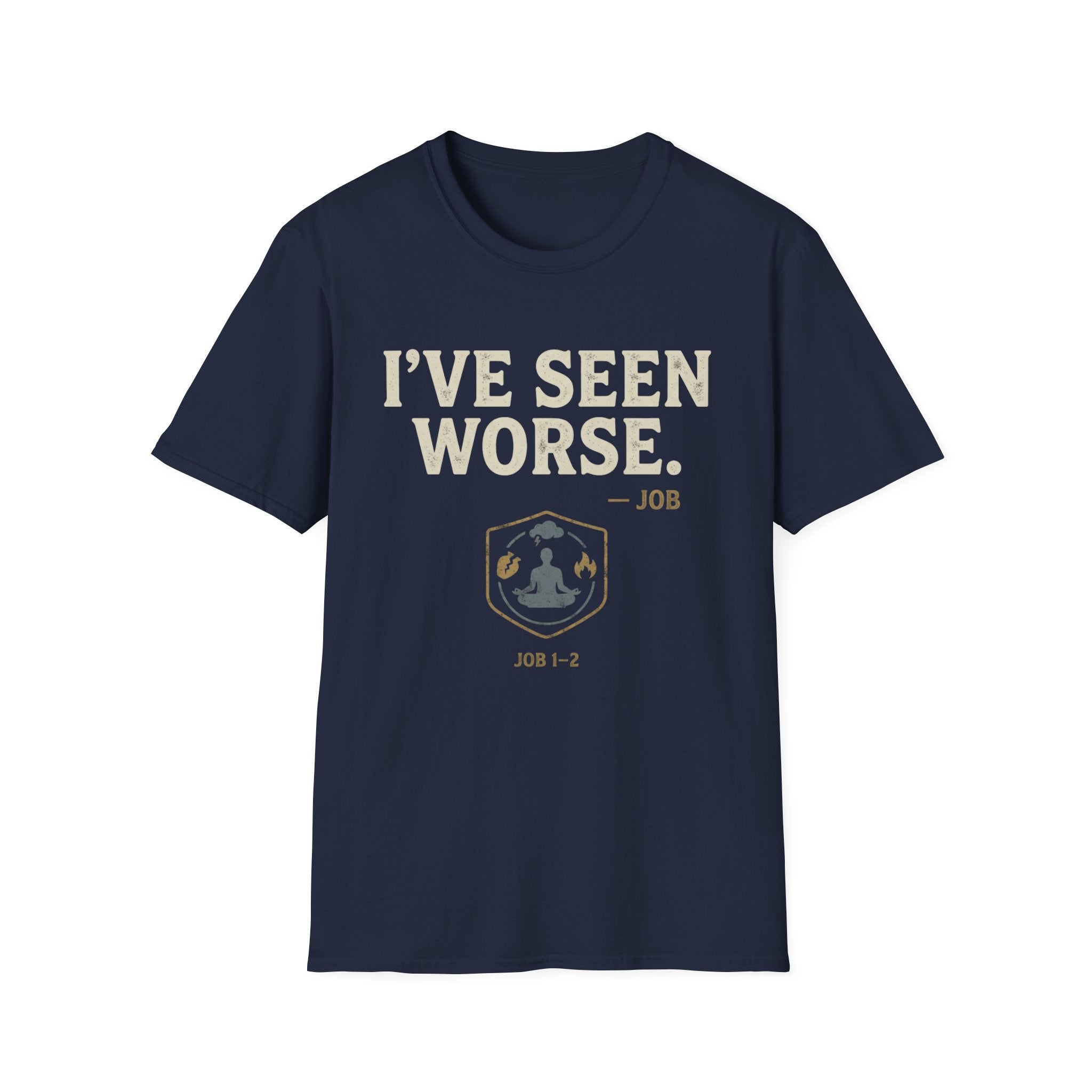 I've Seen Worse T-Shirt