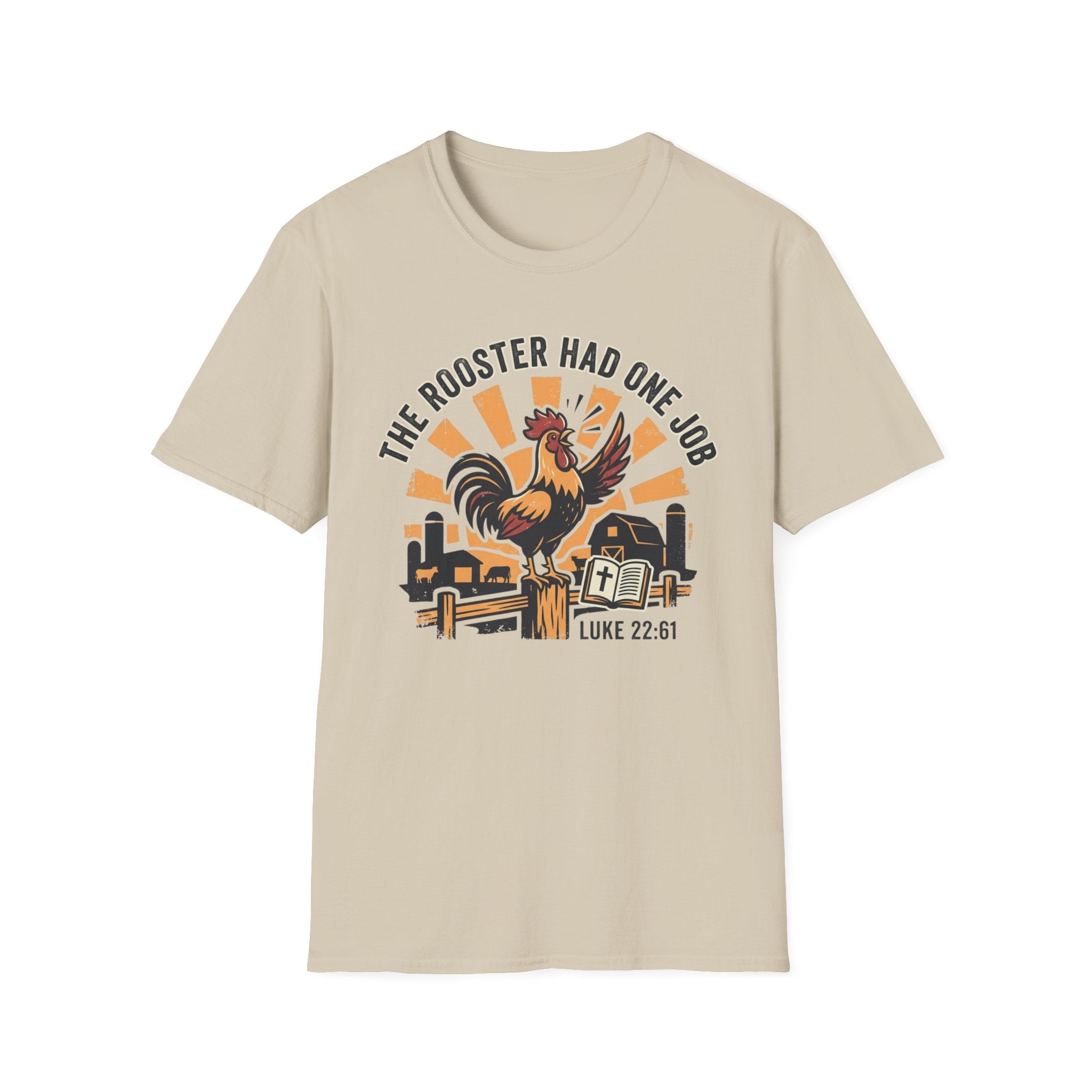 Rooster Had One Job T-Shirt