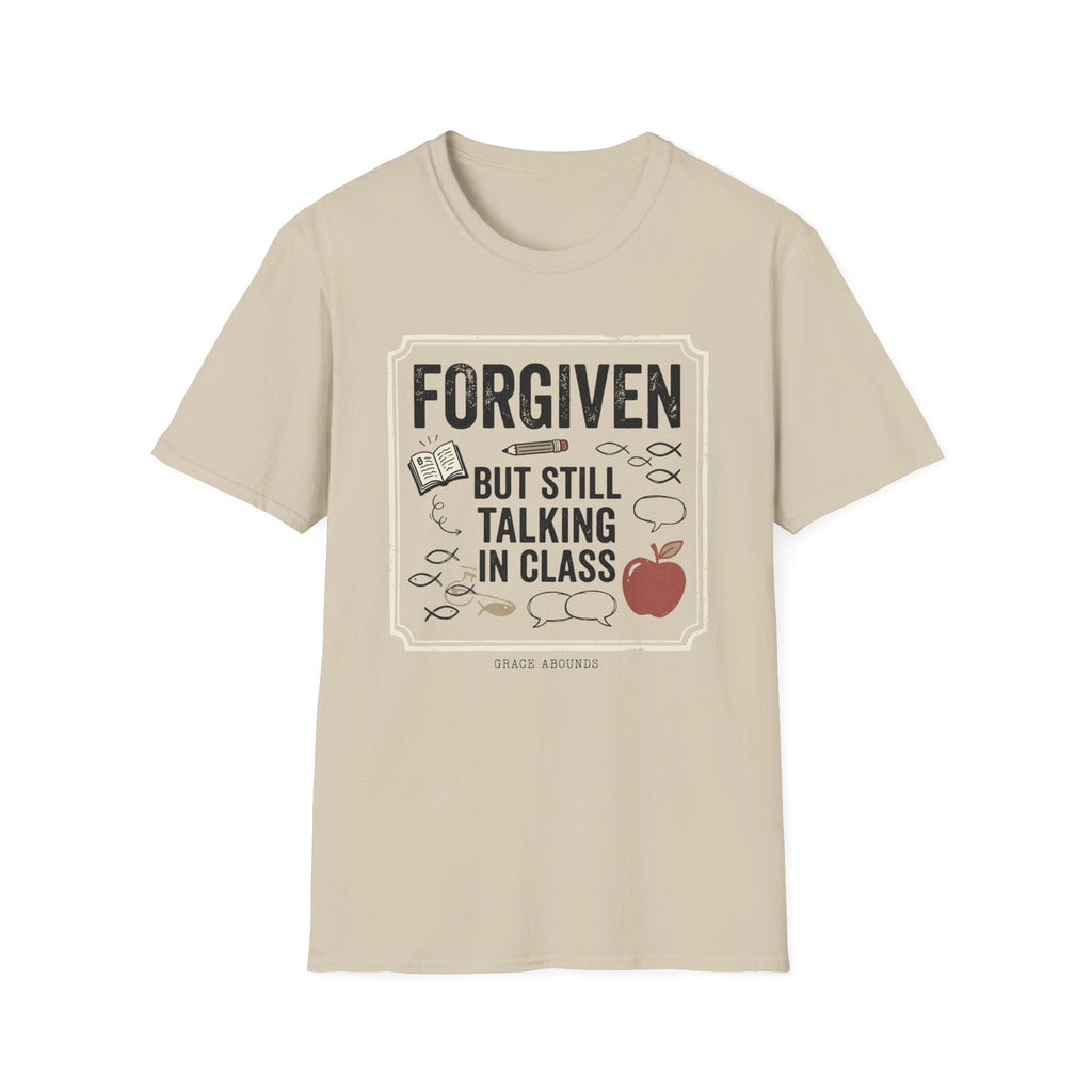 Forgiven But Still Talking T-Shirt