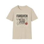 Forgiven But Still Talking T-Shirt