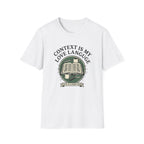 Context is My Love Language T-Shirt