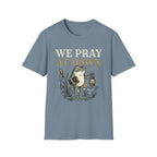 We Pray at Dawn T-Shirt