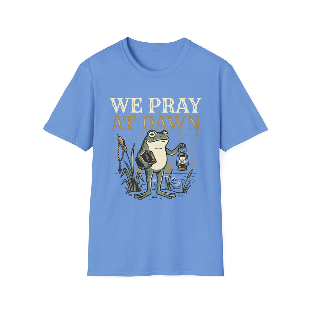 We Pray at Dawn T-Shirt