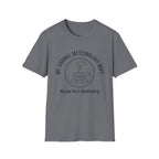 Maybe He's Meditating T-Shirt