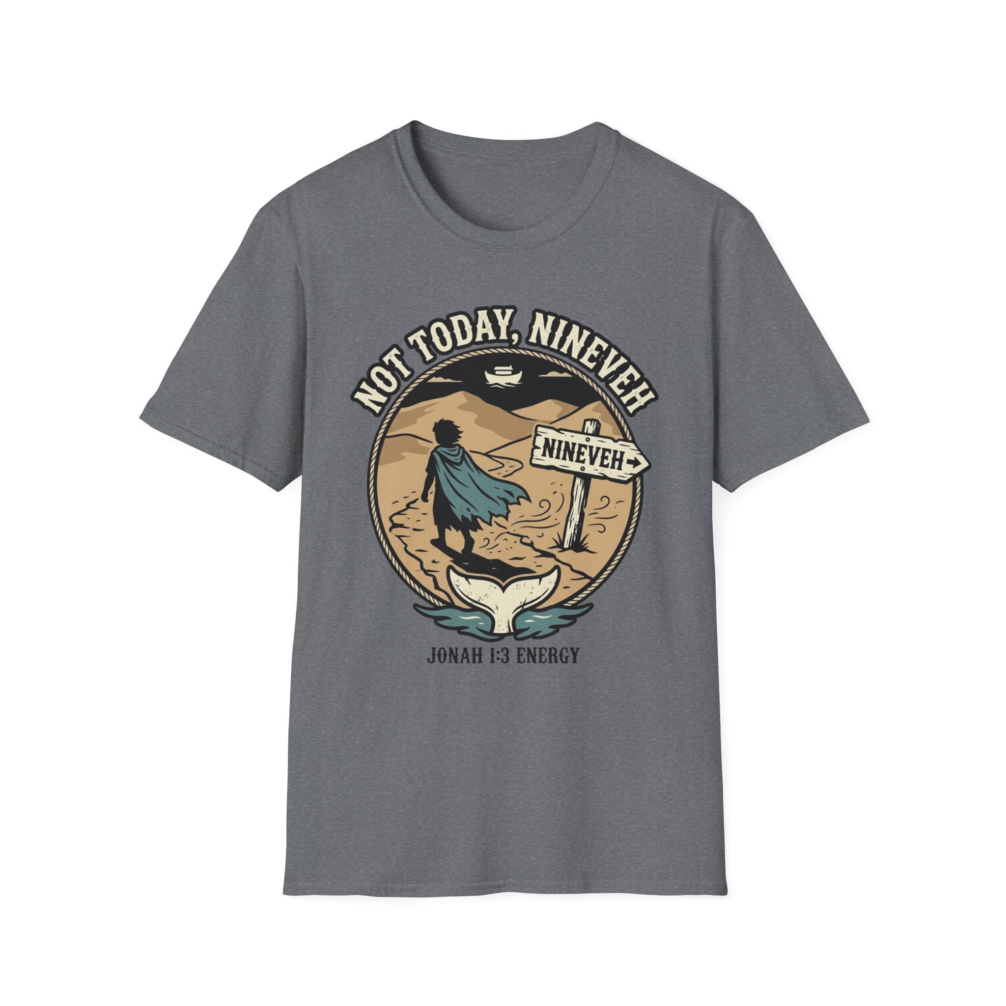 Not Today Nineveh T-Shirt