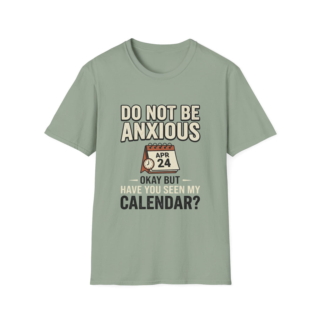 Don't Be Anxious T-Shirt