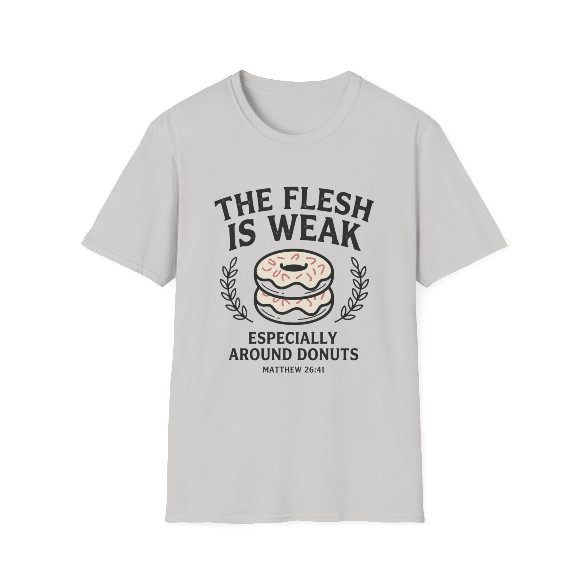 The Flesh Is Weak T-Shirt