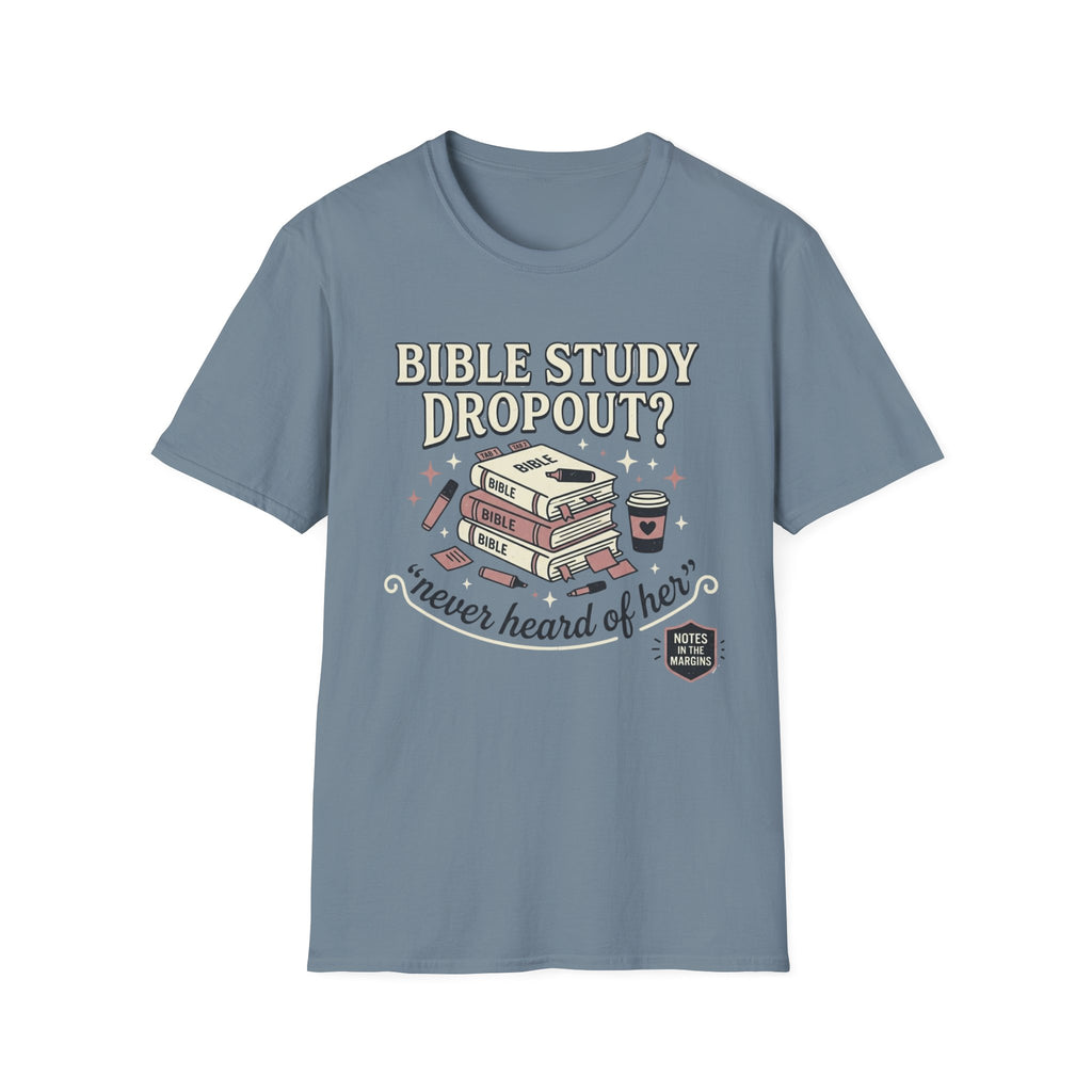 Bible Study Dropout T-Shirt