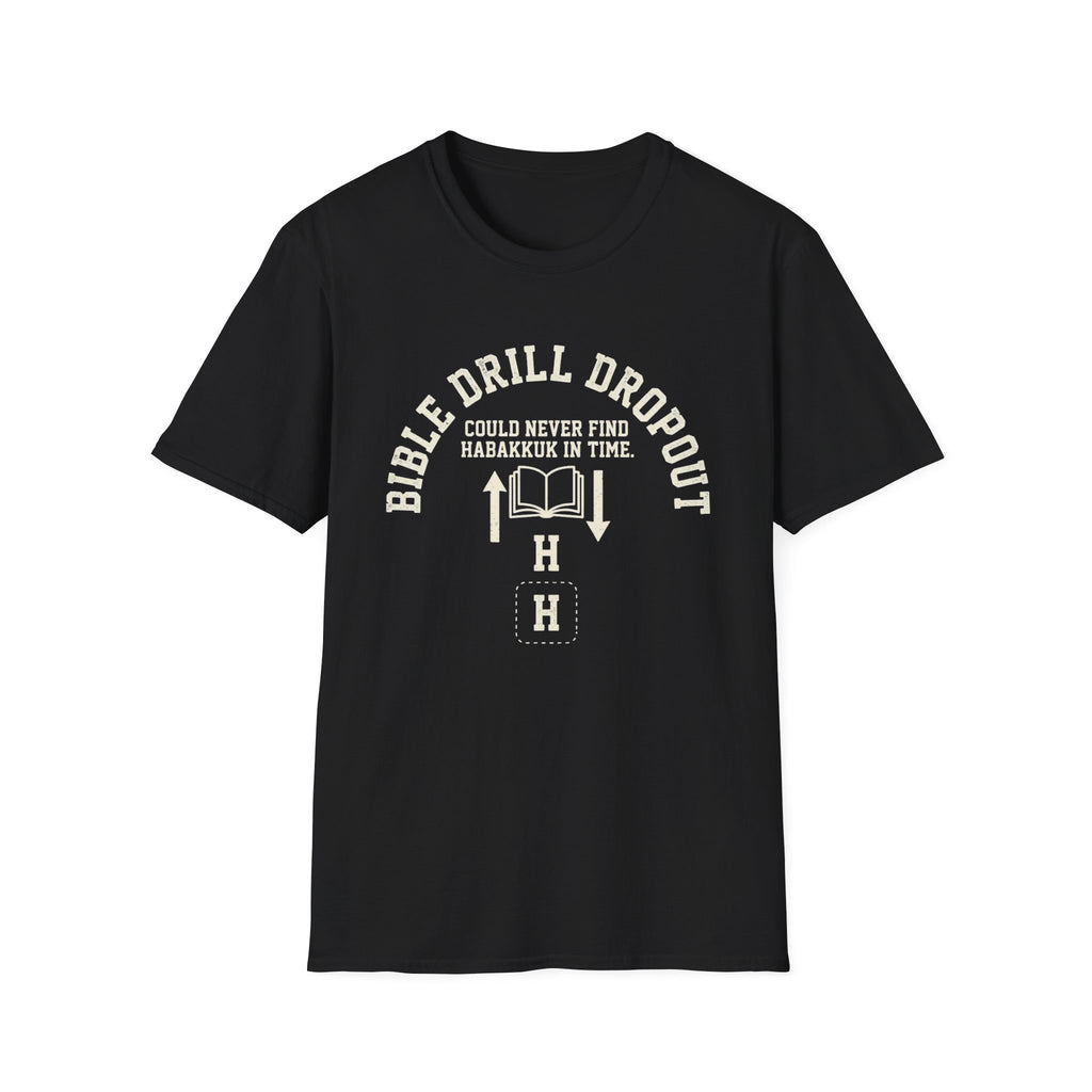 Bible Drill Dropout T-Shirt